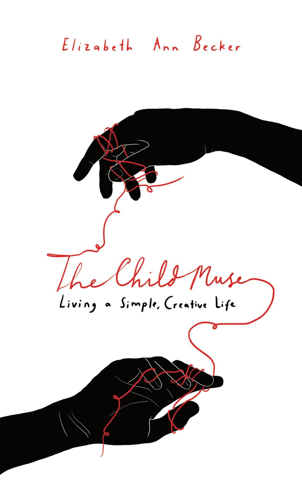 The Child Muse: Living a Simple, Creative Life